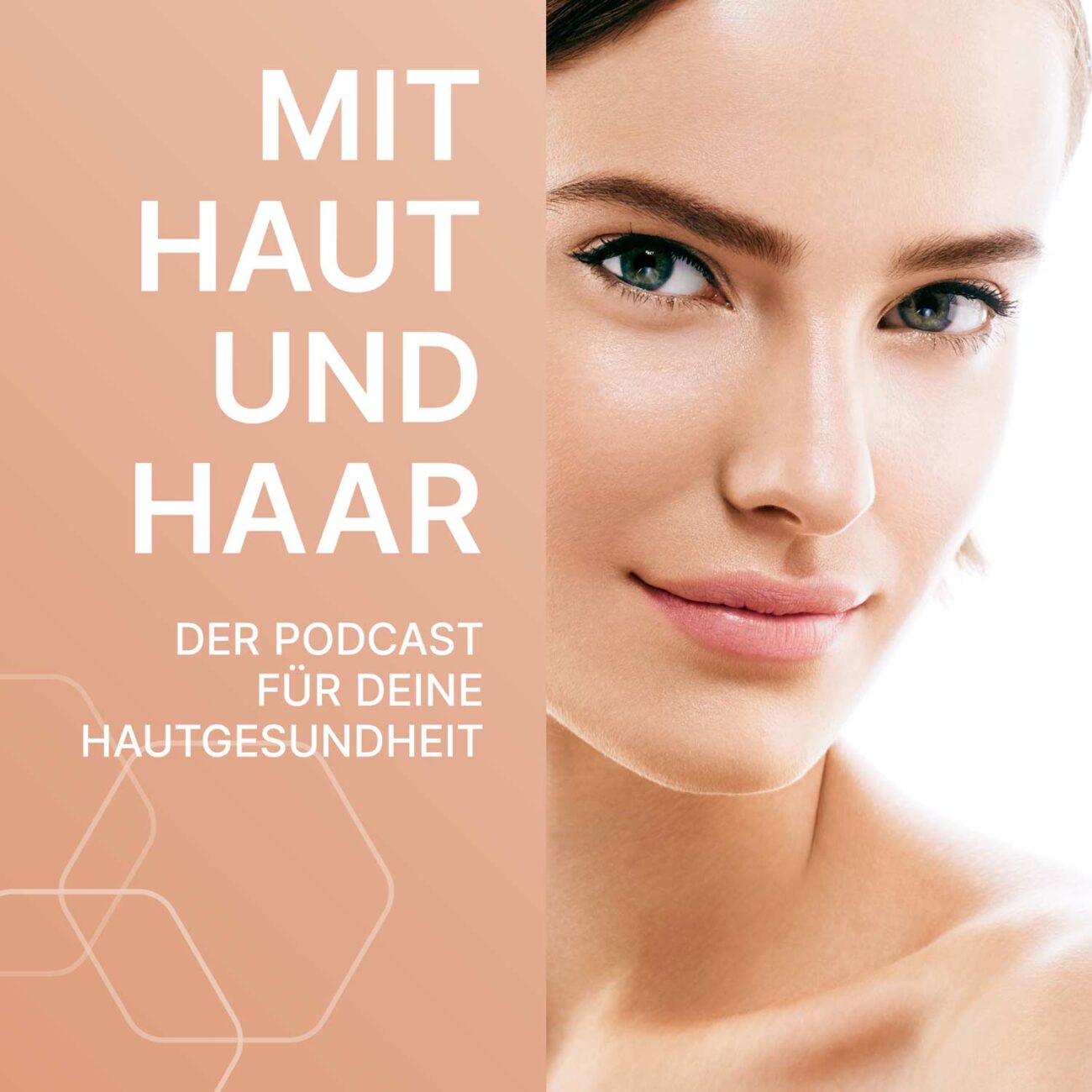 „Mit Haut & Haar“ – der Podcast für Deine Hautgesundheit